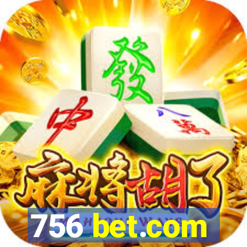 756 bet.com